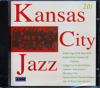 Walter Page & His Blue Devils, Bennie Moten's Kansas City Orchestra, Etc. - Kansas City Jazz: 20s