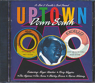 Freddie North, The Avons, Frank Howard, Percy Wiggins, Etc. - Uptown Down South: A-Bet & Excello's Soul Sound