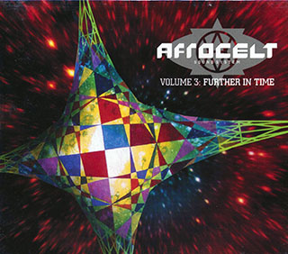 Afro Celt Sound System - Volume 3: Further In Time