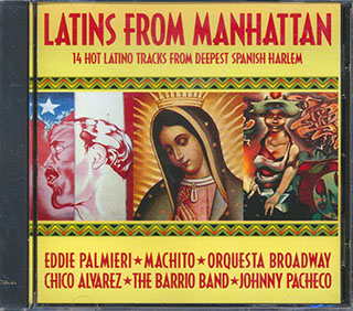Machito, Eddie Palmieri, Orquesta Broadway, Etc. - Latins From Manhattan: 14 Hot Latino Tracks From Deepest Spanish Harlem