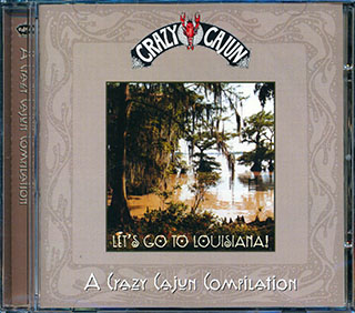 Sir Douglas Quintet, Dr. John, Jimmy Donley, Etc. - Let's Go To Louisiana: The Crazy Cajun Recordings