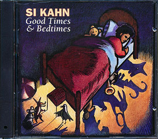 Si Kahn - Good Times And Bedtimes