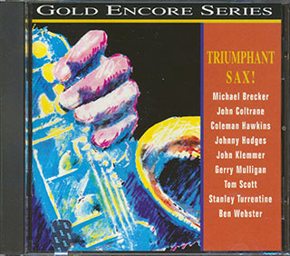 Michael Brecker, John Coltrane, Coleman Hawkins, Etc. - Triumphant Sax!