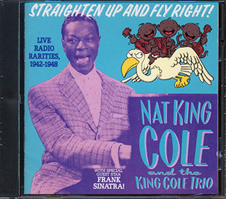Nat King Cole Trio, Frank Sinatra - Straighten Up And Fly Right!