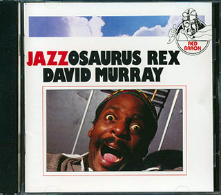 David Murray - Jazzosaurus Rex