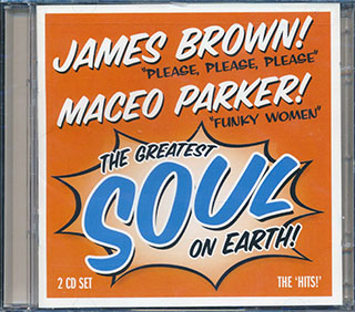 James Brown, Maceo Parker - The Greatest Soul On Earth! Live At Studio 54 + Maceo & All The King's Men Doing Their Own Thing