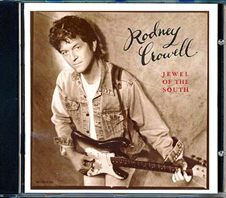 Rodney Crowell - Jewel Of The South