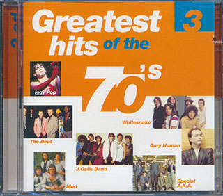 Whitesnake, The Beat, Gary Numan, J. Geils Band, Etc. - Greatest Hits Of The 70's Volume 3