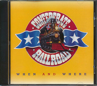 Confederate Railroad - When And Where