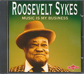 Roosevelt Sykes - Music Is My Business