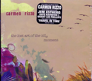 Carmen Rizzo - The Lost Art Of The Idle Moment