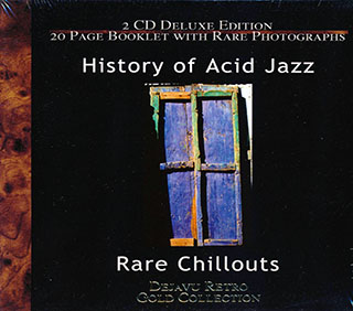 Mister Exe, Mother Earth, Apostles, Etc. - History Of Acid Jazz: Rare Chillouts