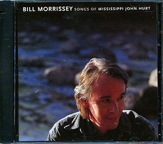 Bill Morrissey - Songs Of Mississippi John Hurt