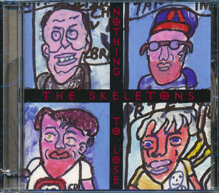 The Skeletons - Nothing To Lose