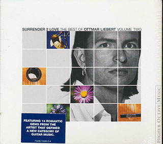 Ottmar Liebert - Surrender 2 Love: The Best Of Ottmar Liebert Volume 2
