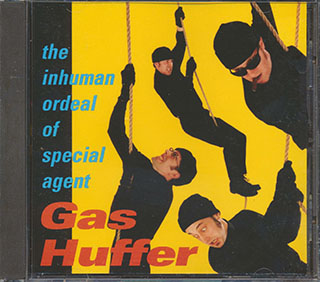 Gas Huffner - The Inhuman Ordeal Of Special Agent Gas Huffner