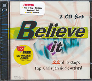 Third Day, Jars Of Clay, Petra, Etc. - Believe It: 22 Of Today's Top Christian Rock Artists!