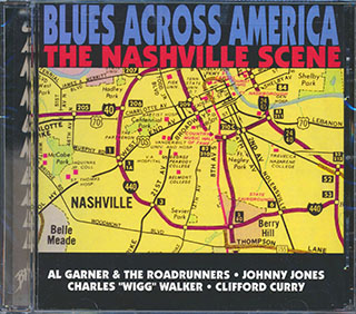 Al Garner & The Roadrunners, Johnny Jones, Charles Walker, Clifford Curry, Etc. - Blues Across America: The Nashville Scene
