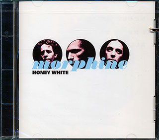 Morphine - Honey White (3 Tracks)