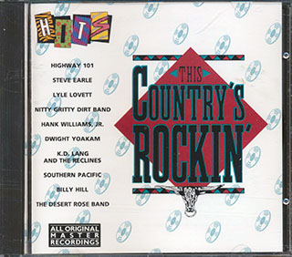 Highway 101, Steve Earle, Lyle Lovett, Nitty Gritty Dirt Band, Etc. - This Country's Rockin'