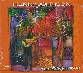 Henry Johnson, Nancy Wilson - Organic