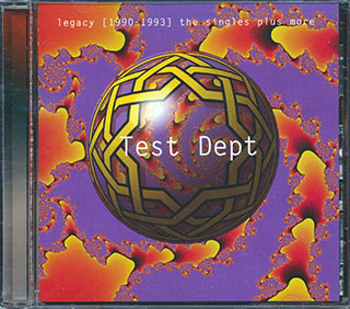 Test Dept - Legacy 1990-1993: The Singles Plus More