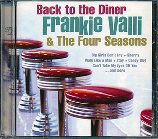 Frankie Valli & The Four Seasons - Back To The Diner