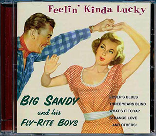 Big Sandy And His Fly-Rite Boys - Feelin' Kinda Lucky