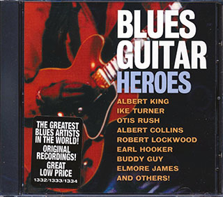 Albert King, Ike Turner, Otis Rush, Albert Collins, Etc. - Blues Guitar Heroes