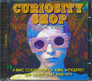 Humbug, The Crew, Duffy, Bonzo Dog Band, Etc. - Curiousity Shop Volume 3: A Rare Collection Of Aural Antiquities And Objects D'art 1968-1971