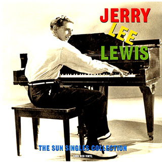 Jerry Lee Lewis - The Sun Singles Collection