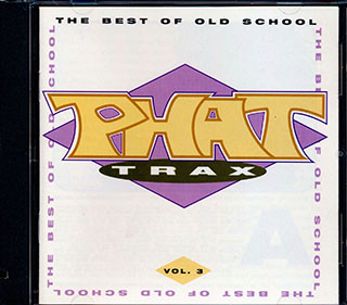 George Clinton, One Way, Slave, The System, Etc. - Phat Trax: The Best Of Old School Volume 3