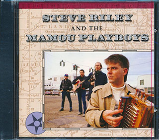 Steve Riley & The Mamou Playboys - Steve Riley And The Mamou Playboys