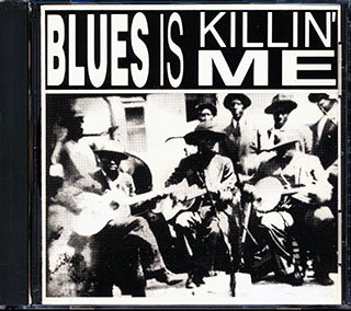 Baby Face Leroy, Floyd Jones, Little Hudson, Memphis Minnie, Little Son Joe - Blues Is Killin' Me