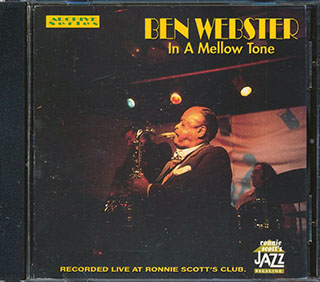 Ben Webster - In A Mellow Tone: Recorded Live At Ronnie Scott's Club
