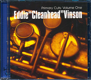 Eddie Cleanhead Vinson - Primary Cuts: Volume 1