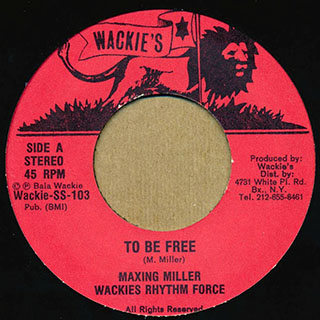 Maxine Miller (As Maxing Miller) - To Be Free  /  Wackie's Rhythm Force - Free Dub