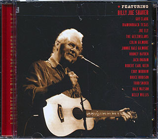 Billy Joe Shaver, Guy Clark, Kelly Wilis, Joe Ely, Etc. - A Tribute To Billy Joe Shaver: Live