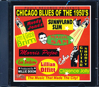 Sunnyland Slim, Magic Sam, Moody Jones, Lee Jackson, John Brim, Etc. - Chicago Blues Of The 1950s