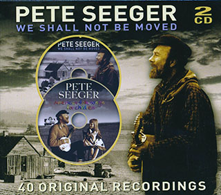 Pete Seeger - We Shall Not Be Moved