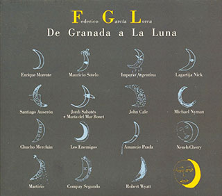 John Cale, Santiago Auseron, Enrique Morente, Amancio Prada, Etc. - Federico Garcia Lorca: De Granada A La Luna