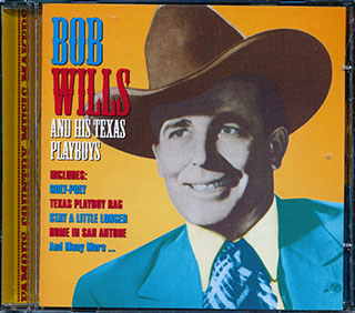 Bob Wills & His Texas Playboys - Famous Country Music Makers