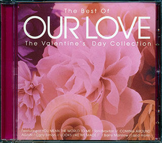 Barry Manilow, Carly Simon, Hall & Oates, Air Supply, Etc. - The Best Of Our Love: The Valentine's Day Collection