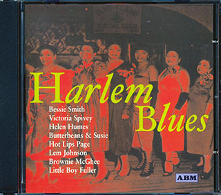 Bessie Smith, Maggie Jones, Hot Lips Page, Hank Kilroy, Etc. - Harlem Blues