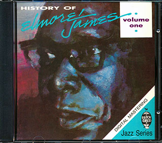 Elmore James - History Of Elmore James Volume 1