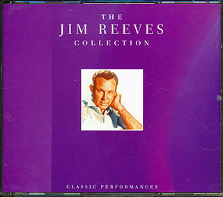 Jim Reeves - The Jim Reeves Collection: Classic Performances