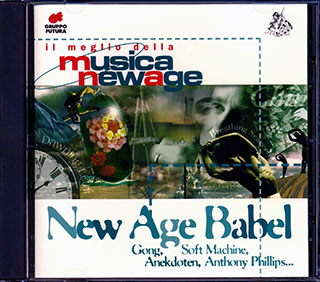 Soft Machine, Gong, Luca Spagnoletti, Etc. - New Age Babel