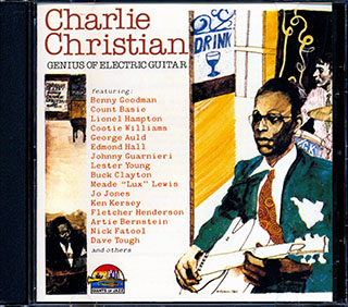 Charlie Christian - Genius Of Electric Guitar (with Benny Goodman, Count Basie, Etc.)