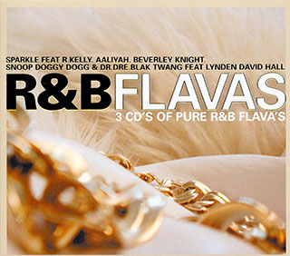 Dr. Dre, Snoop Doggy Dogg, R Kelly, Etc. - R&B Flavas: 3 CD's Of Pure R&B Flavas