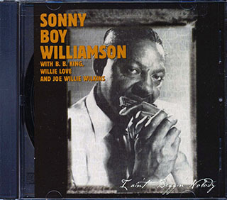 Sonny Boy Williamson - I Ain't Beggin Nobody (with BB King, Willie Love, Joe Willie Wilkins)